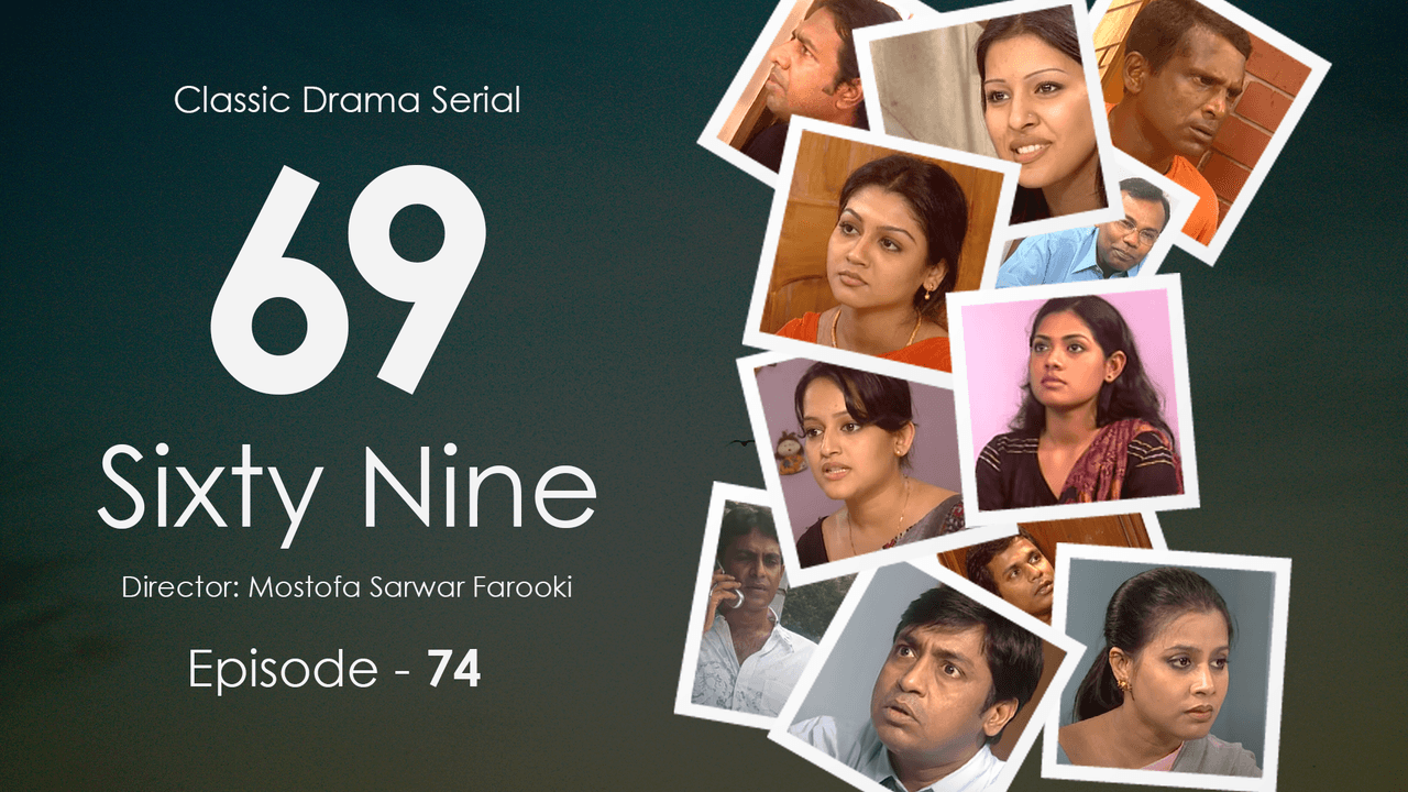 Sixty Nine Episode 74