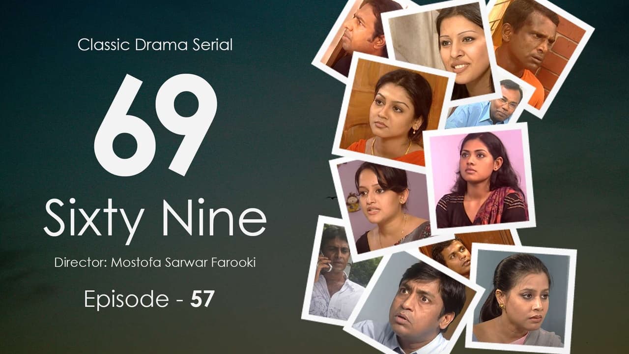 Sixty Nine Episode 57